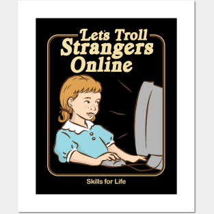 Let's Troll Strangers Online Posters and Art